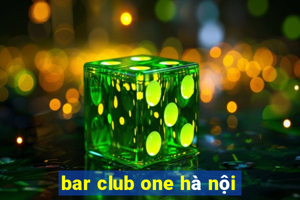 bar club one hà nội