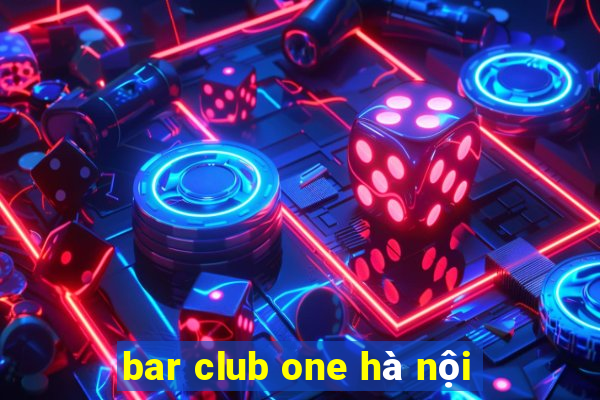 bar club one hà nội