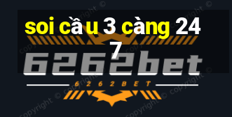 soi cầu 3 càng 247