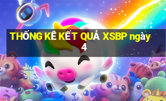 THỐNG KÊ KẾT QUẢ XSBP ngày 4