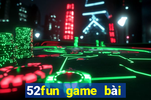 52fun game bài online 2024