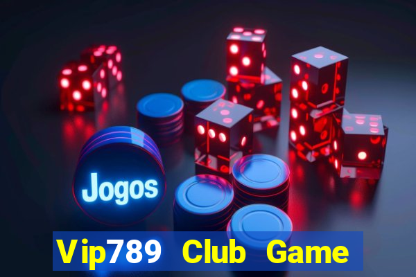 Vip789 Club Game Bài Đổi Thưởng Caovietnet