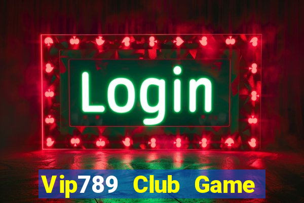 Vip789 Club Game Bài Đổi Thưởng Caovietnet