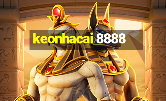 keonhacai 8888