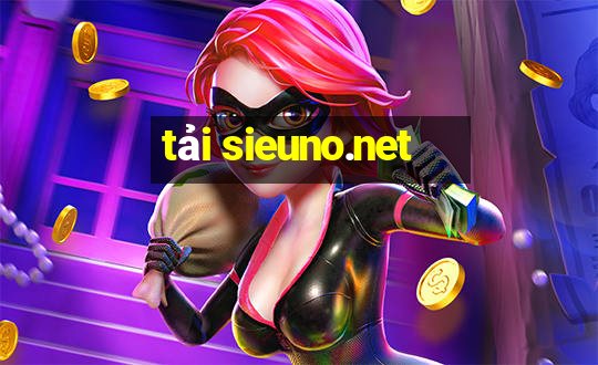 tải sieuno.net