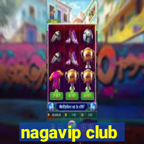 nagavip club