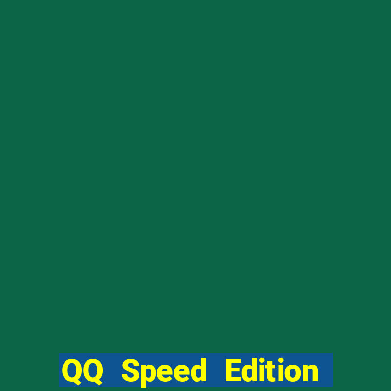 QQ Speed Edition phiên bản cũ