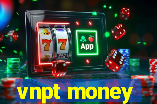 vnpt money