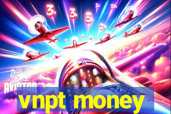 vnpt money