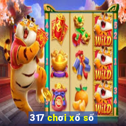 317 chơi xổ số