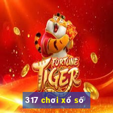 317 chơi xổ số