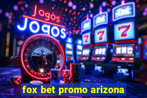 fox bet promo arizona