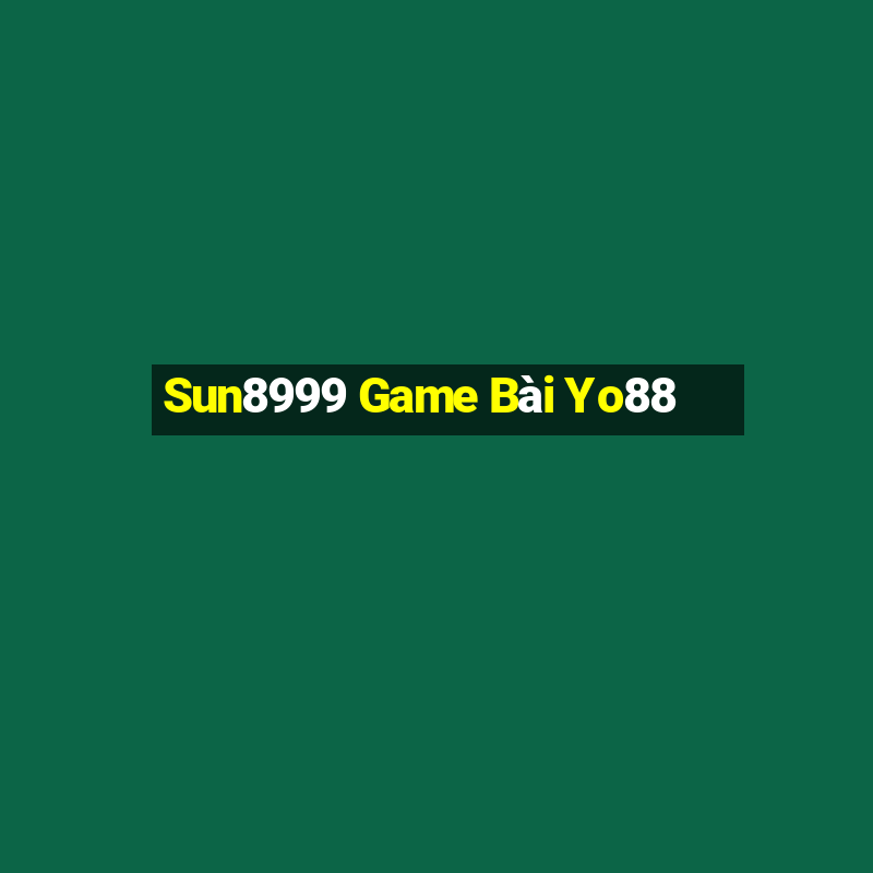 Sun8999 Game Bài Yo88