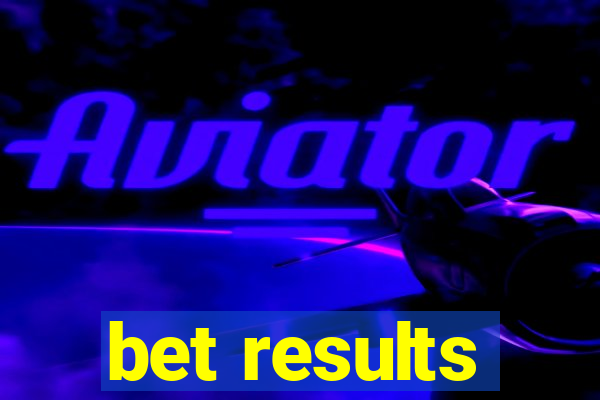 bet results