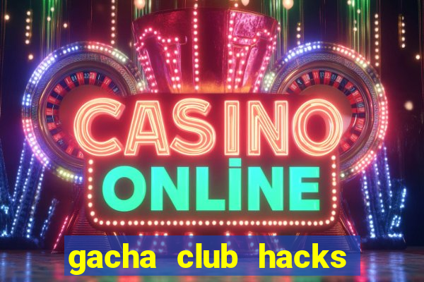 gacha club hacks for clothes