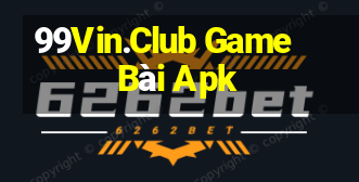 99Vin.Club Game Bài Apk