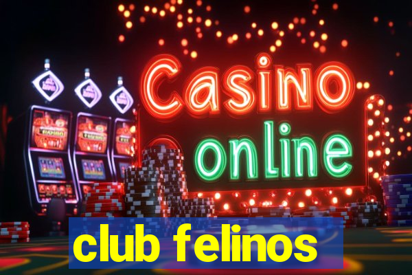 club felinos