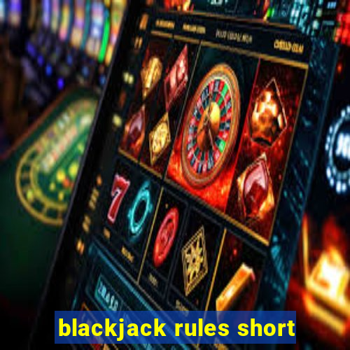 blackjack rules short