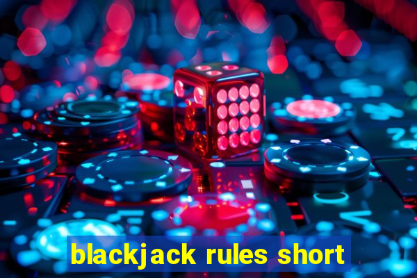 blackjack rules short