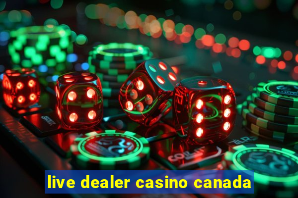 live dealer casino canada