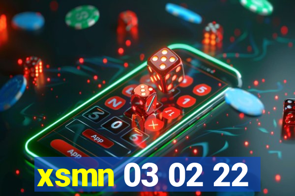 xsmn 03 02 22