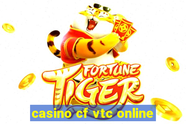 casino cf vtc online