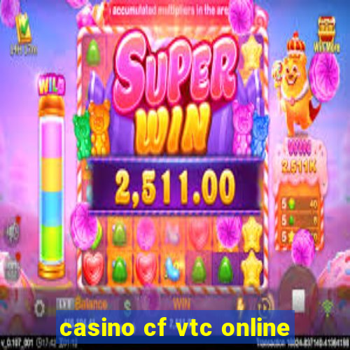 casino cf vtc online