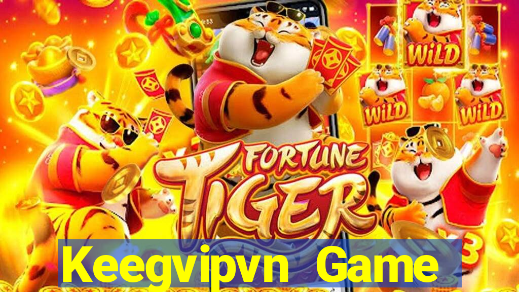 Keegvipvn Game Đánh Bài Ăn Tiền Uy Tín