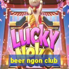 beer ngon club