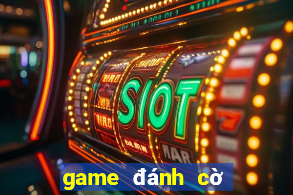 game đánh cờ tướng online