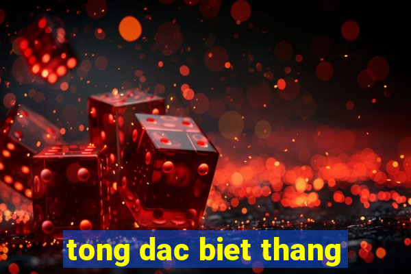 tong dac biet thang