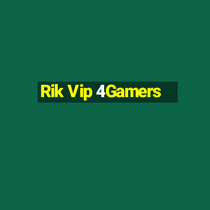 Rik Vip 4Gamers