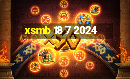 xsmb 18 7 2024