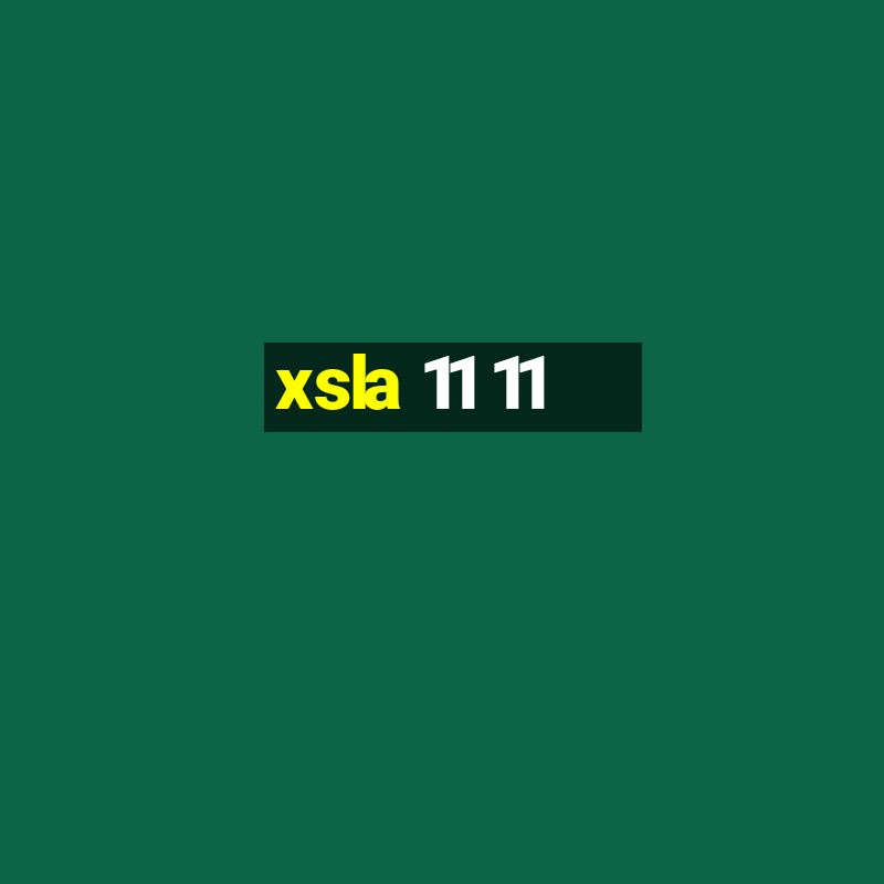 xsla 11 11