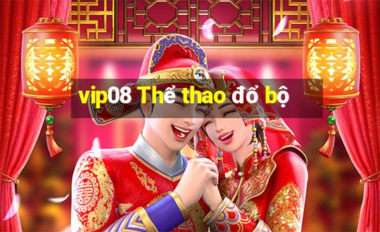 vip08 Thể thao đổ bộ