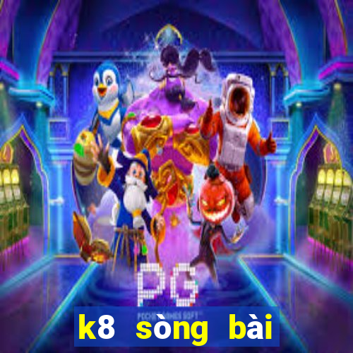 k8 sòng bài trực tuyến