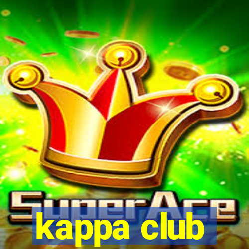 kappa club