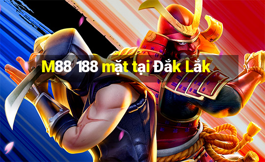 M88 188 mặt tại Đắk Lắk