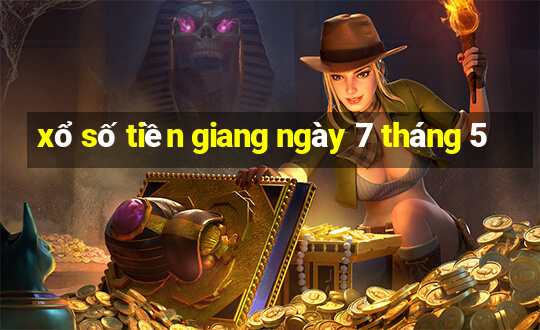 xổ số tiền giang ngày 7 tháng 5