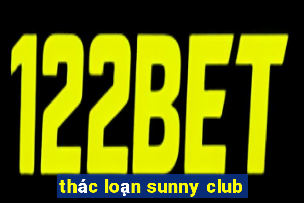 thac loan sunny club