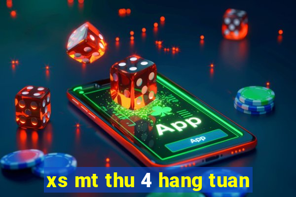 xs mt thu 4 hang tuan