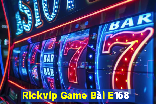 Rickvip Game Bài E168