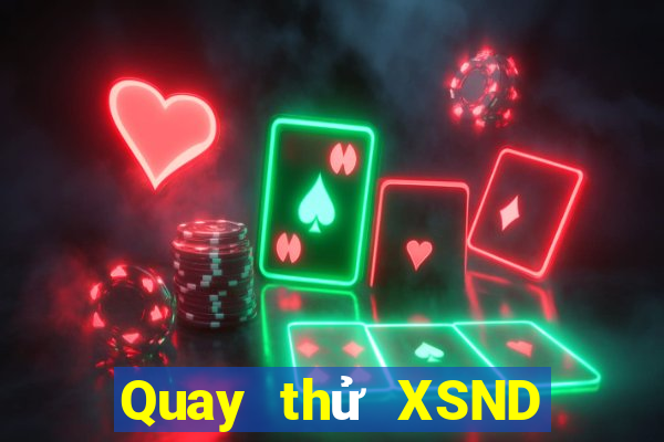 Quay thử XSND ngày 18