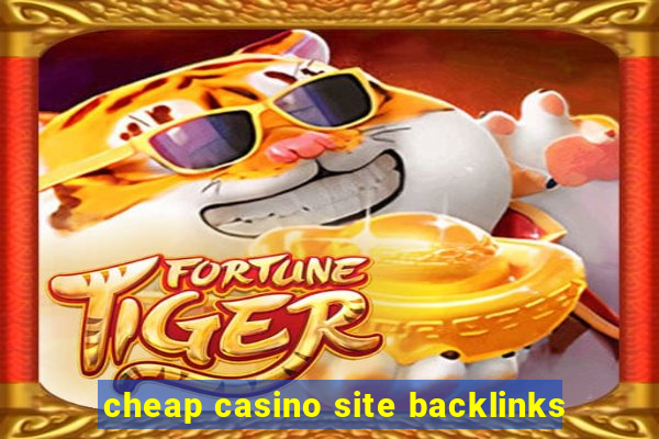 cheap casino site backlinks