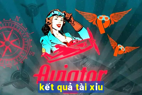 kết quả tài xỉu