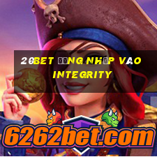 20bet Đăng nhập vào Integrity