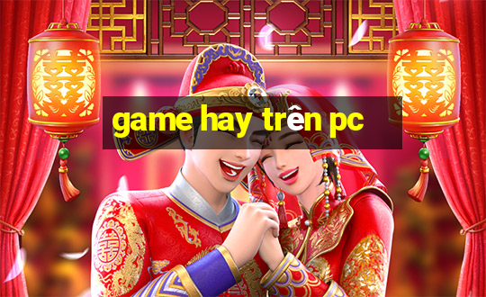 game hay tren pc