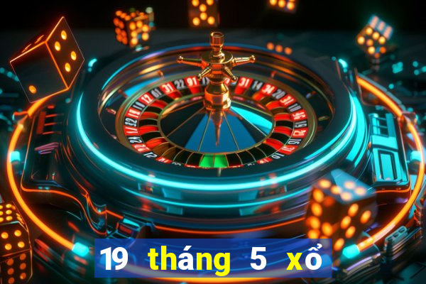 19 tháng 5 xổ số vĩnh long