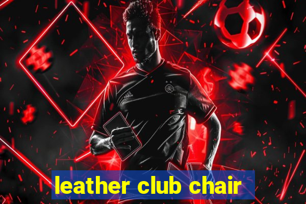 leather club chair