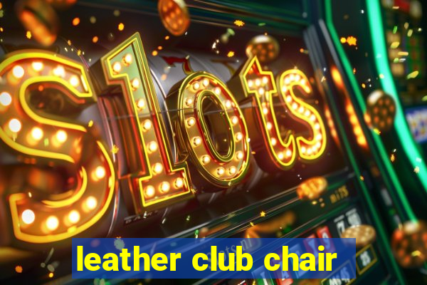 leather club chair